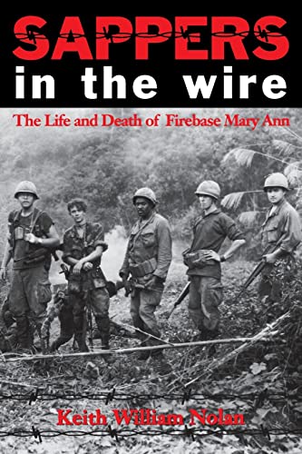 Beispielbild fr Sappers in the Wire: The Life and Death of Firebase Mary Ann (Volume 45) (Williams-Ford Texas A&M University Military History Series) zum Verkauf von SecondSale