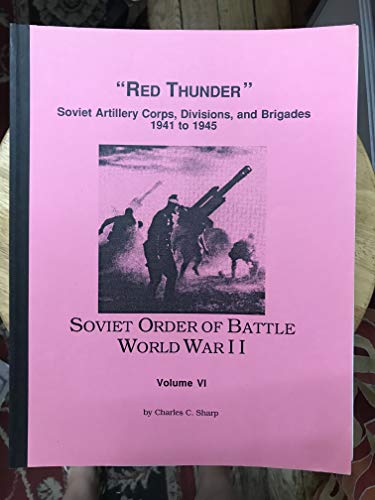 9781585450336: Soviet Order of Battle in World War II, Volume III: "Red Storm" Soviet Mechanized Corps and Guards Armored Units, 1942-1945
