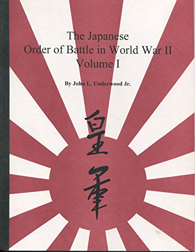 Beispielbild fr The Japanese Order of Battle in World War II Volume I zum Verkauf von Allyouneedisbooks Ltd