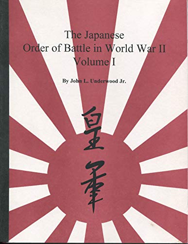 Stock image for The Japanese Order of Battle in World War II Volume I for sale by Allyouneedisbooks Ltd