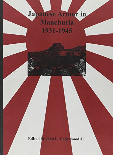 9781585450497: Japanese Armor in Manchuria (v. 5) (Japanese Order of Battle WWII)