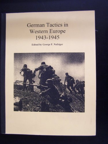 Stock image for German Tactics in Western Europe, 1943-1945. for sale by Orrin Schwab Books