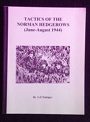 Beispielbild fr Tactics of the Norman Hedgerows (June-August 1944) zum Verkauf von Marbus Farm Books