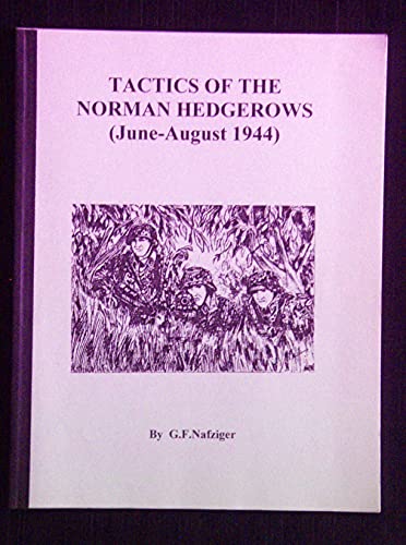 Stock image for Tactics of the Norman Hedgerows (June-August 1944) for sale by Marbus Farm Books