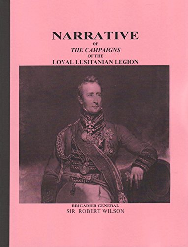 9781585453764: Narrative of the Campaign of the Loyal Lusitanian Legion