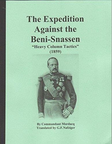 9781585454099: The Expedition Against the Beni-Snassen; "Heavy Column Tactics"