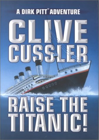 9781585470037: Raise the Titanic! (Dirk Pitt Adventure)