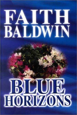 Blue Horizons (9781585470334) by Baldwin, Faith