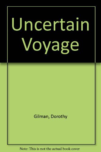 Uncertain Voyage (9781585470754) by Gilman, Dorothy