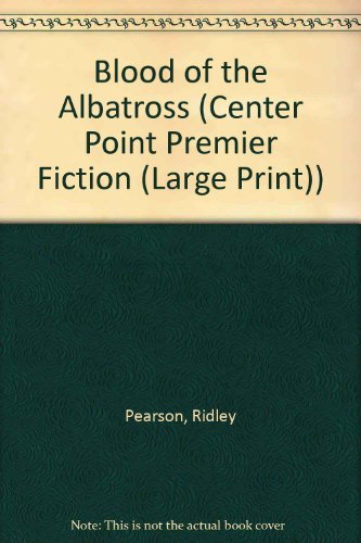 Imagen de archivo de Blood of the Albatross: Large Print Edition a la venta por Emily's Books