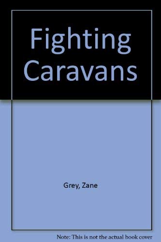 Beispielbild fr Fighting Caravans zum Verkauf von Better World Books