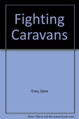 9781585472017: Fighting Caravans