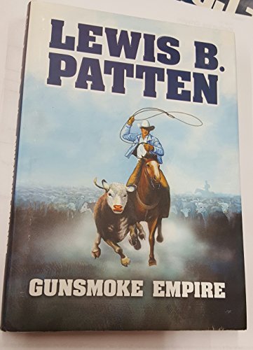 Beispielbild fr Gunsmoke Empire zum Verkauf von Better World Books