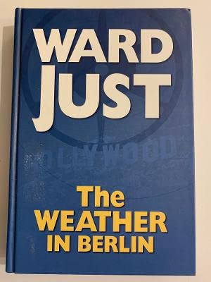 The Weather in Berlin (9781585472628) by Just, Ward S.