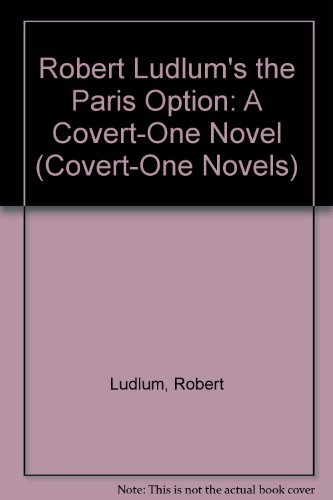 9781585472727: Robert Ludlum's the Paris Option: A Covert-one Novel