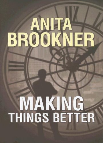 Making Things Better (9781585473199) by Brookner, Anita