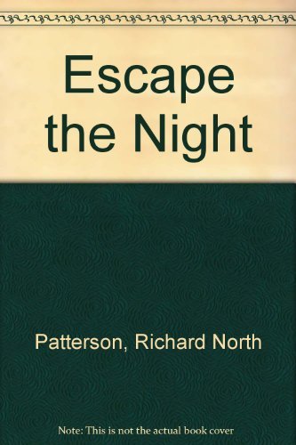 Escape the Night (9781585473557) by Patterson, Richard North