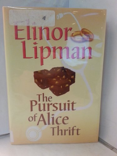 The Pursuit of Alice Thrift (9781585473625) by Lipman, Elinor