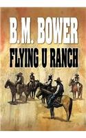 Flying U Ranch (9781585473779) by Bower, B. M.