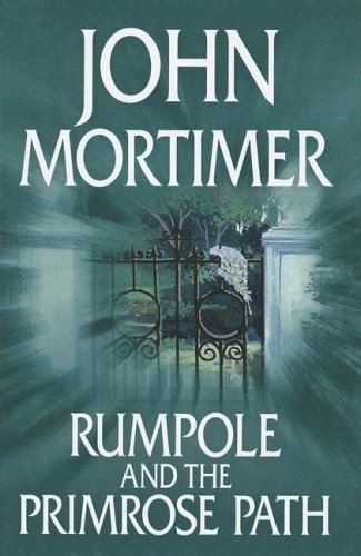 Beispielbild fr Rumpole and the Primrose Path zum Verkauf von AwesomeBooks