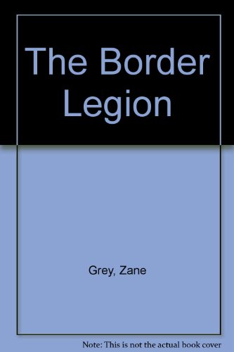 Stock image for The Border Legion for sale by Better World Books