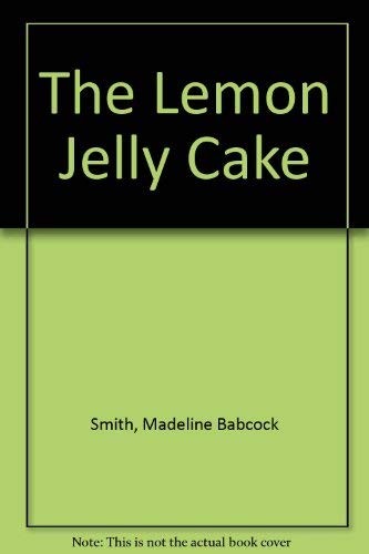 9781585474073: The Lemon Jelly Cake