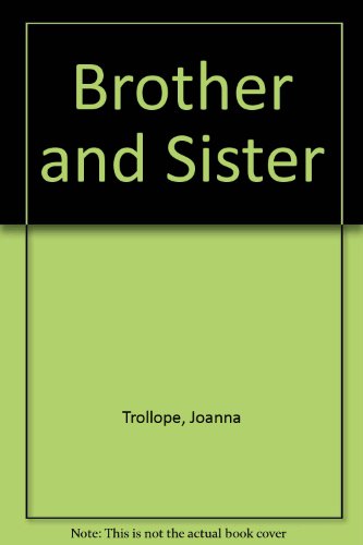 Brother And Sister (9781585474356) by Trollope, Joanna