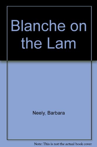 Stock image for Blanche on the Lam for sale by Better World Books