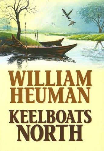 Imagen de archivo de Keelboats North a la venta por ThriftBooks-Dallas