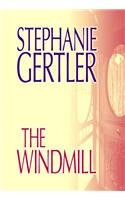 The Windmill (9781585475445) by Gertler, Stephanie