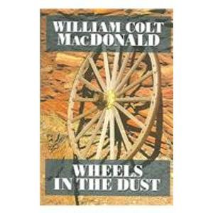Imagen de archivo de Wheels in the Dust a la venta por Better World Books