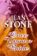 Once Upon A Bride (9781585476558) by Stone, Jean