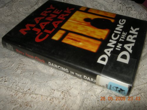 Dancing in the Dark (9781585476596) by Clark, Mary Jane