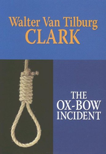 9781585477012: The Ox-Bow Incident (Center Point Premier Western (Large Print))