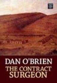 Imagen de archivo de The Contract Surgeon: A Novel a la venta por Dacotah Trails.