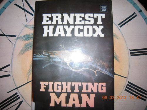 Fighting Man (9781585477456) by Haycox, Ernest