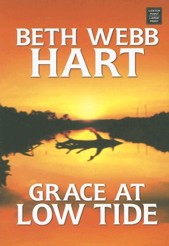 Grace at Low Tide (9781585477463) by Hart, Beth Webb