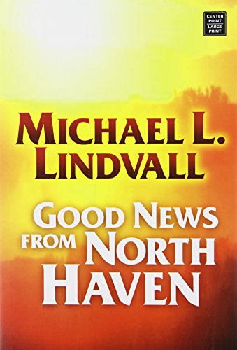 Beispielbild fr Good News from North Haven (Center Point Large Print Christian Fiction) zum Verkauf von HPB-Diamond