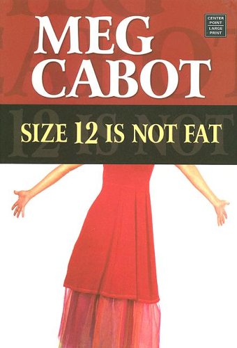 Size 12 Is Not Fat (Heather Wells Mysteries) (9781585477791) by Cabot, Meg