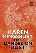 Stock image for Like Dandelion Dust for sale by Better World Books