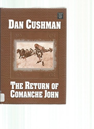 Stock image for The Return of Comanche John for sale by Better World Books