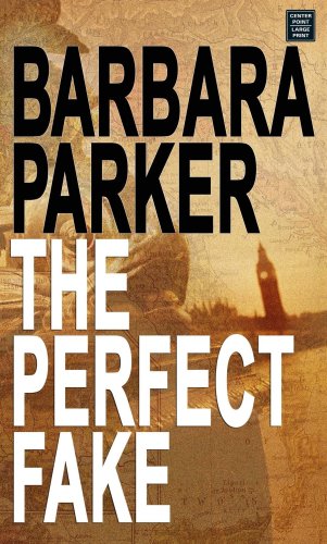 The Perfect Fake (Platinum Mystery Series) (9781585478910) by Parker, Barbara