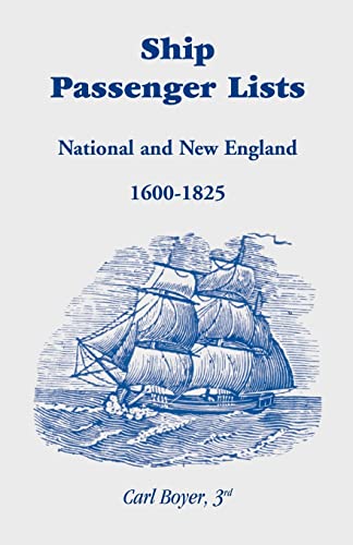 9781585490028: Ship Passenger Lists, National and New England: 1600-1825
