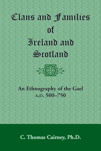 Stock image for Clans and Families of Ireland and Scotland: An Ethnography of the Gael, A.D. 500-1750 for sale by Montana Book Company