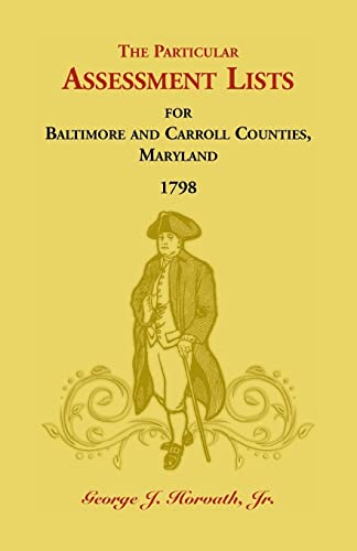 9781585490929: The Particular Assessment Lists For Baltimore And Carroll Counties, 1798