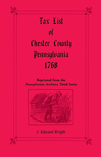 Beispielbild fr Tax List of Chester County, Pennsylvania 1768 zum Verkauf von Chiron Media