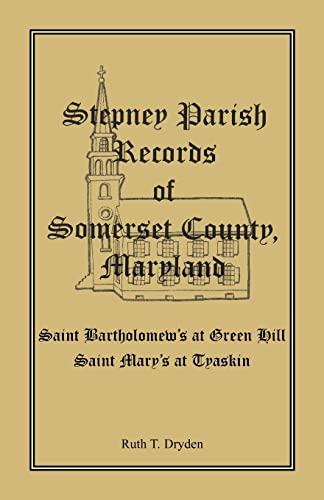 Beispielbild fr Stepney Parish Records of Somerset County, Maryland zum Verkauf von GF Books, Inc.