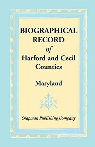 Imagen de archivo de Biographical Record of Harford and Cecil Counties, Maryland a la venta por Wonder Book
