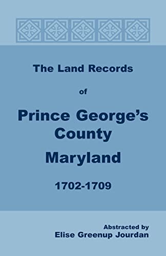 Beispielbild fr The Land Records of Prince George's County, Maryland, 1702-1709 zum Verkauf von Chiron Media