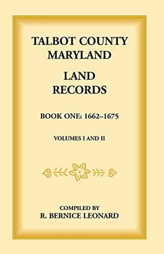 Beispielbild fr Talbot County, Maryland Land Records: Book 1, 1662-1675 zum Verkauf von Chiron Media